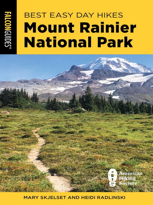 Title details for Best Easy Day Hikes Mount Rainier National Park by Mary Skjelset - Available